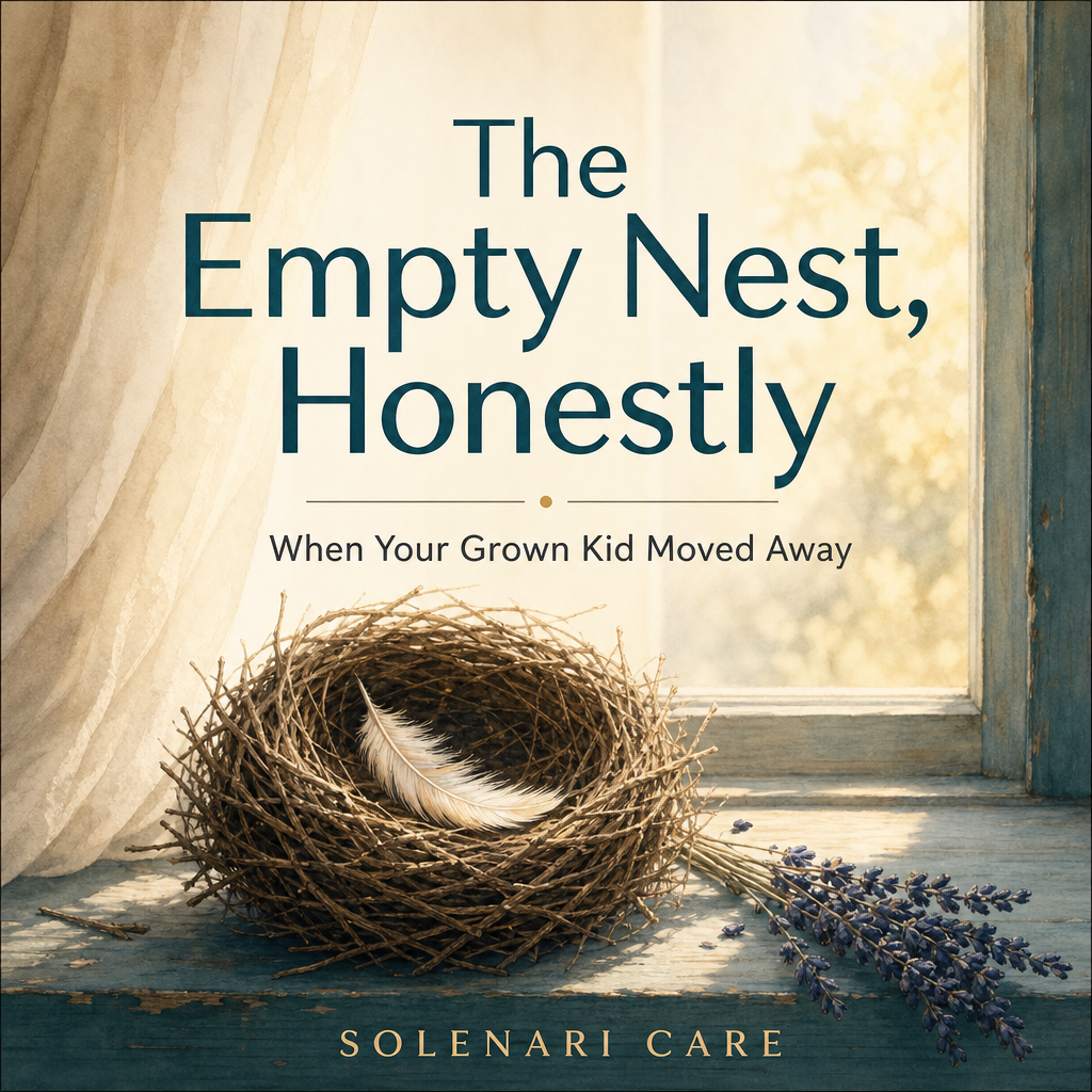 The Empty Nest, Honestly — When Your Grown Kid Moved Away